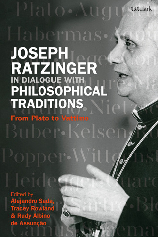 Cover image: Joseph Ratzinger in Dialogue with Philosophical Traditions 1st edition 9780567706850