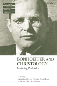 Cover image: Bonhoeffer and Christology 1st edition 9780567708410