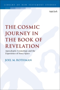 表紙画像: The Cosmic Journey in the Book of Revelation 1st edition 9780567710321