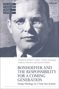 Imagen de portada: Bonhoeffer and the Responsibility for a Coming Generation 1st edition 9780567711069