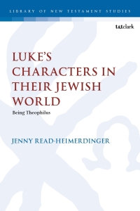 Titelbild: Luke’s Characters in their Jewish World 1st edition 9780567711380