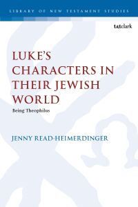 صورة الغلاف: Luke’s Characters in their Jewish World 1st edition 9780567711380