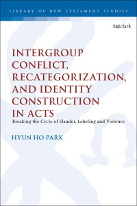 Imagen de portada: Intergroup Conflict, Recategorization, and Identity Construction in Acts 1st edition 9780567713278