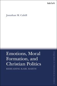 Cover image: Emotions, Moral Formation, and Christian Politics 1st edition 9780567713476