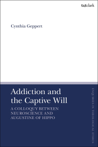 Cover image: Addiction and the Captive Will 1st edition 9780567713520