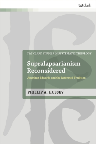 表紙画像: Supralapsarianism Reconsidered 1st edition 9780567714787