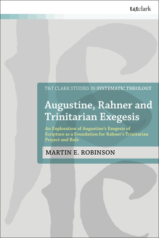 Immagine di copertina: Augustine, Rahner, and Trinitarian Exegesis 1st edition 9780567714831