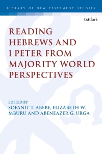 Cover image: Reading Hebrews and 1 Peter from Majority World Perspectives 1st edition 9780567715777