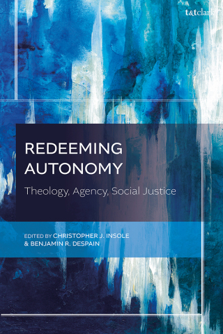 Cover image: Redeeming Autonomy 1st edition 9780567720719