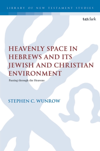 表紙画像: Heavenly Space in Hebrews and Its Jewish and Christian Environment 1st edition 9780567721518