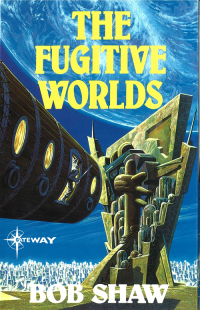 Cover image: The Fugitive Worlds 9780575110991
