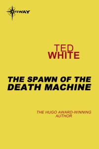 Cover image: The Spawn of the Death Machine 9780575117846