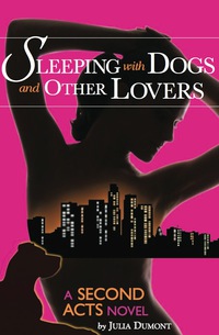 Imagen de portada: Sleeping With Dogs and Other Lovers 9780985540418