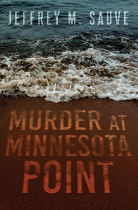 Omslagafbeelding: Murder at Minnesota Point 1st edition 9780578341392