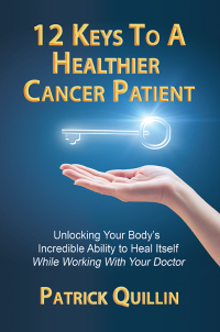Cover image: 12 Keys to a Healthier Cancer Patient 9780578564296