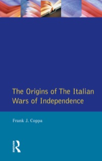 Cover image: The Origins of the Italian Wars of Independence 9780582040458