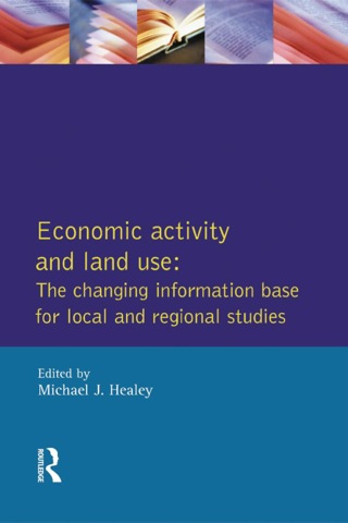 Cover image: Economic Activity and Land Use The Changing Information Base for Localand Regional Studies 9780582057241