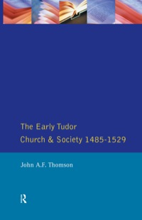 Cover image: The Early Tudor Church and Society 1485-1529 9780582063778