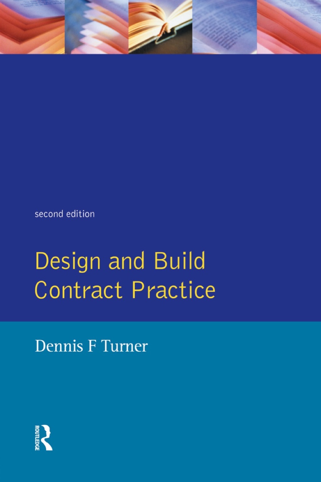 Design and Build Contract Practice 2nd Edition