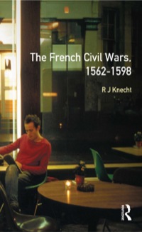 Cover image: The French Civil Wars, 1562-1598 9780582095496