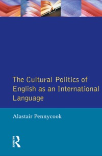 Cover image: The Cultural Politics of English as an International Language 9780582234727