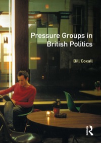 Cover image: Pressure Groups in British Politics 9780582289949