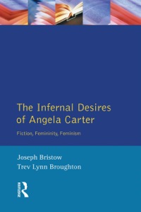 Cover image: The Infernal Desires of Angela Carter 9780582291911