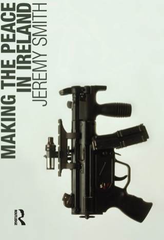 Cover image: Making the Peace in Ireland 9780582438361