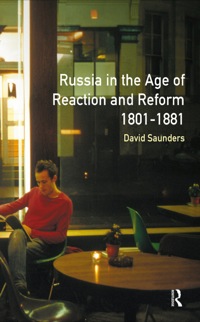 Cover image: Russia in the Age of Reaction and Reform 1801-1881 9780582489783