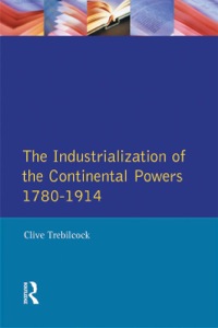 Cover image: Industrialisation of the Continental Powers 1780-1914, The 9780582491205