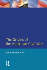 Cover image: The Origins of the American Civil War 9780582491786