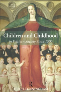 Cover image: Children and Childhood in Western Society Since 1500 2nd edition 9780582784536