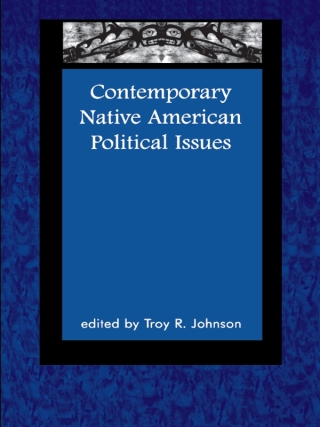 Cover image: Contemporary Native American Political Issues 1st edition 9780761990611