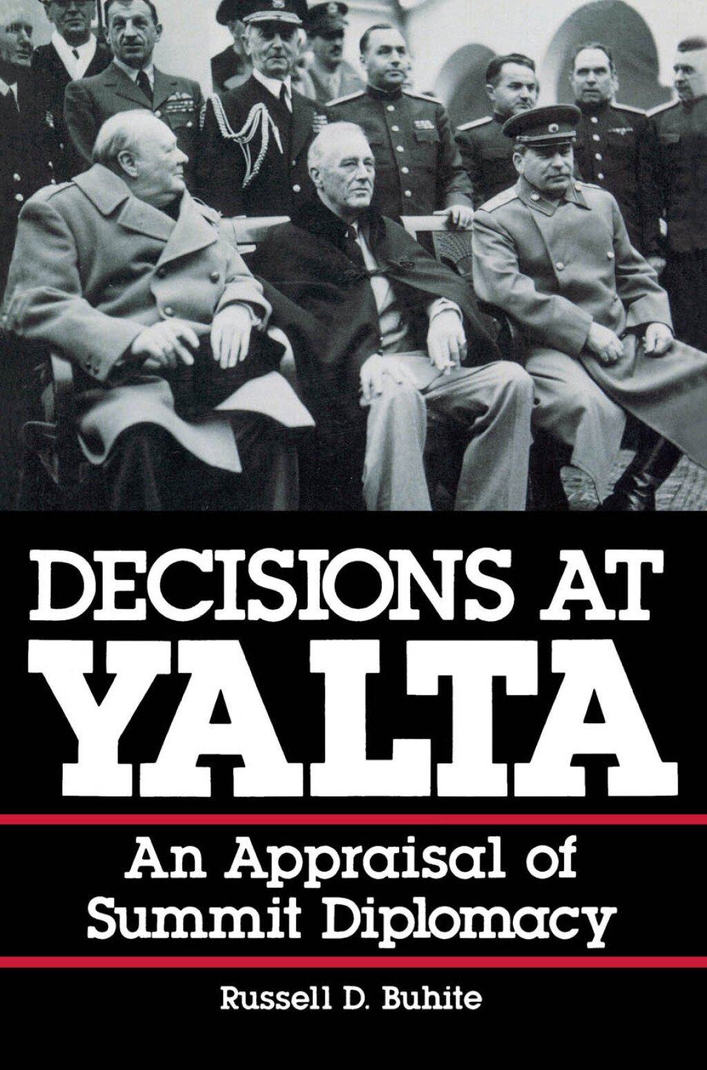 Decisions at Yalta An Appraisal of Summit Diplomacy