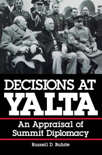 صورة الغلاف: Decisions at Yalta 9780842022569