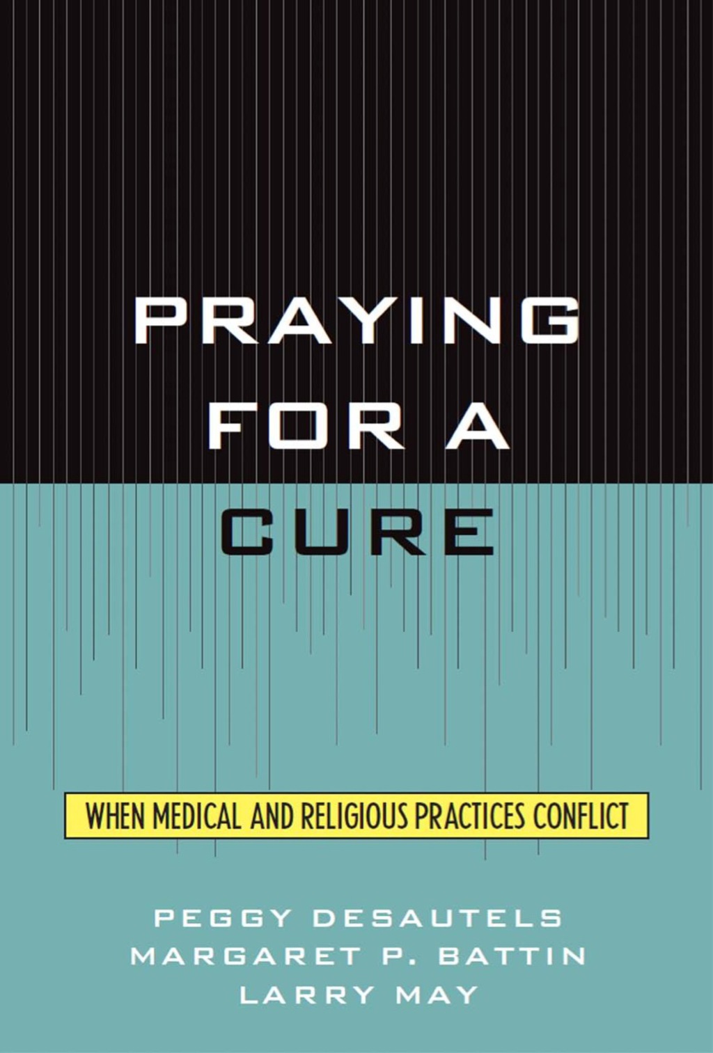 Praying for a Cure When Medical and Religious Practices Conflict