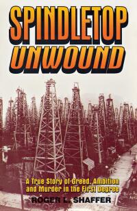Cover image: Spindletop unwound 9781556225505