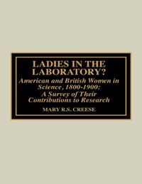Omslagafbeelding: Ladies in the Laboratory? American and British Women in Science, 1800-1900 9780810832879