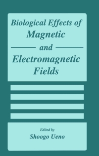 Cover image: Biological Effects of Magnetic and Electromagnetic Fields 9780306452925