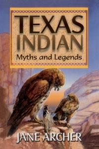Imagen de portada: Texas Indian Myths & Legends 9781556227257
