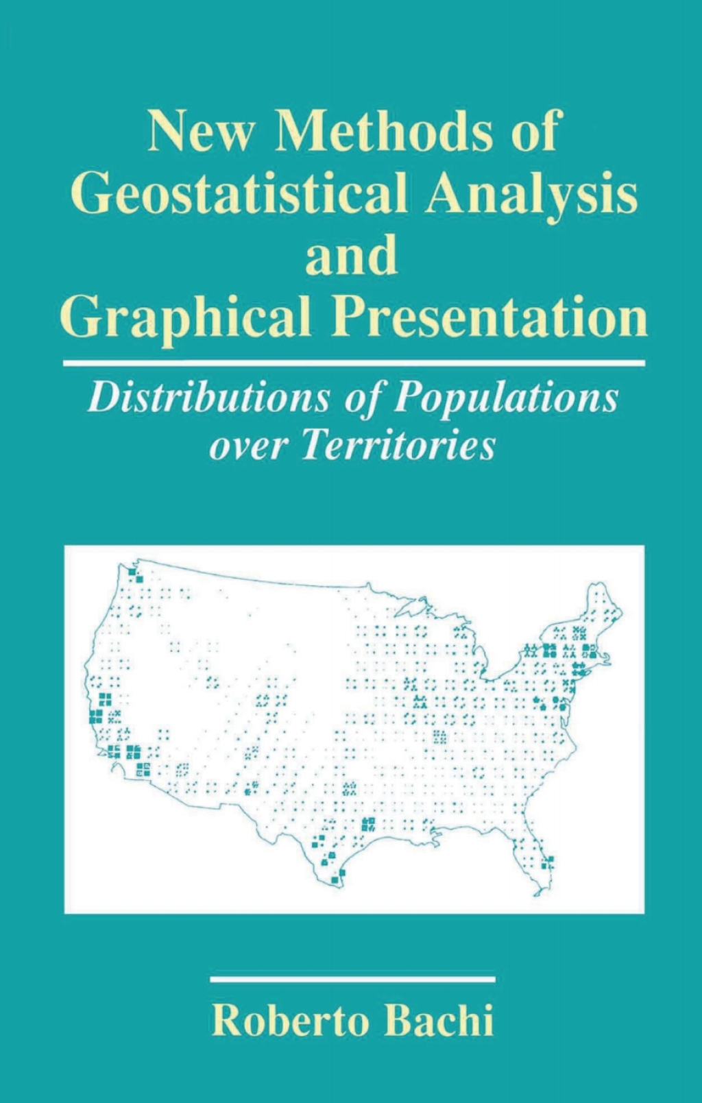 New Methods of Geostatistical Analysis and Graphical Presentation Distributions of Populations over Territories
