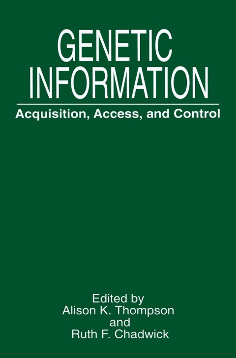 Genetic Information: Acquisition, Access, and Control, 1st Edition - FULL INSTANT DOWNLOAD | PDF DOCX EPUB