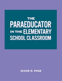 Titelbild: The Paraeducator in the Elementary School Classroom 9780810838710