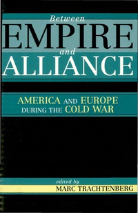 Cover image: Between Empire and Alliance 9780742521766