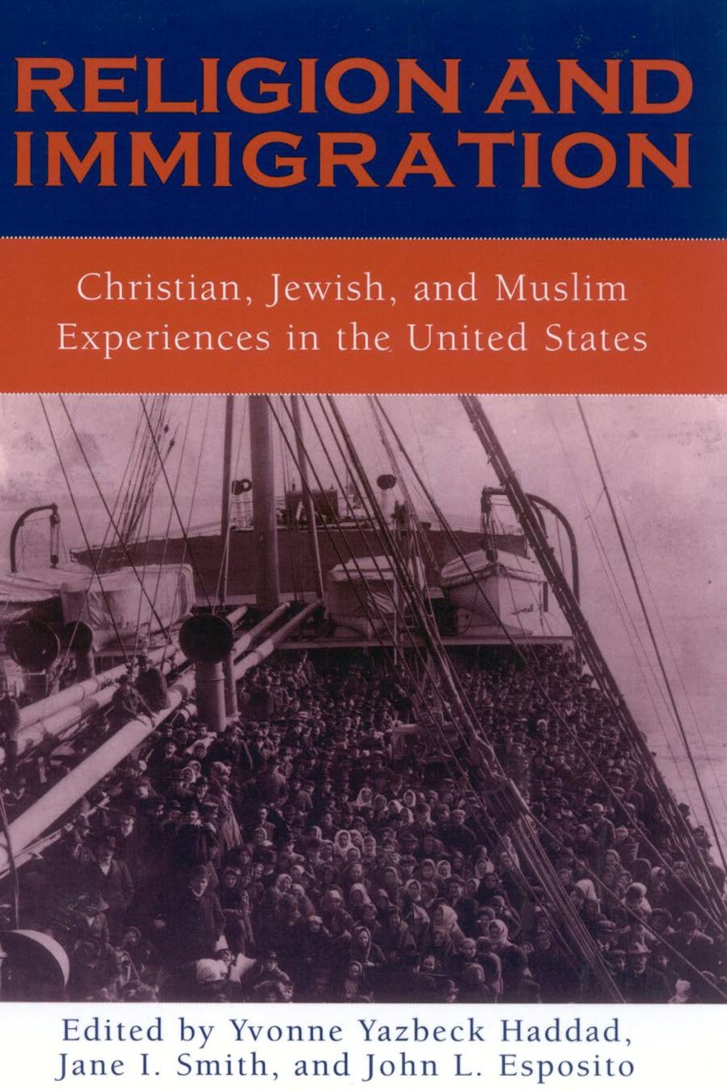 Religion and Immigration Christian, Jewish, and Muslim Experiences in the United States