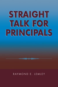 صورة الغلاف: Straight Talk for Principals 9780810846159