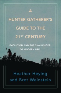 Cover image: A Hunter-Gatherer's Guide to the 21st Century 9780593086889