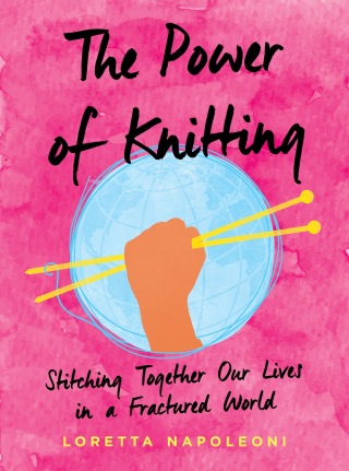 Cover image: The Power of Knitting 9780593087190