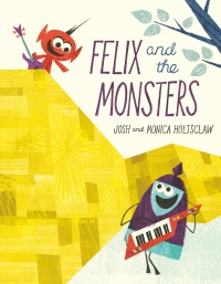 Cover image: Felix and the Monsters 9780593110522
