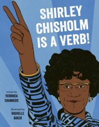 Cover image: Shirley Chisholm Is a Verb 9780803730892